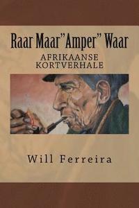 bokomslag Raar Maar"Amper" Waar: Afrikaanse Kortverhale