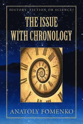 Anatoly Fomenko - Issue with Chronology, Häftad