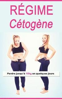 bokomslag Régime Cétogène: Perdre jusqu'à 10kg en quelques jours