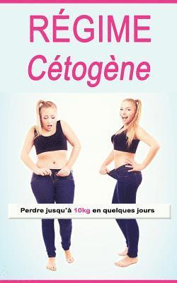 Régime Cétogène: Perdre jusqu'à 10kg en quelques jours 1