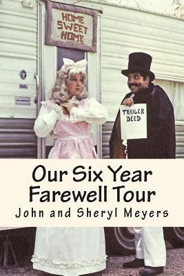 Our Six Year Farewell Tour 1