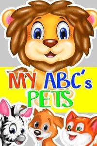bokomslag My ABC's Pets: Alphabet book for Children