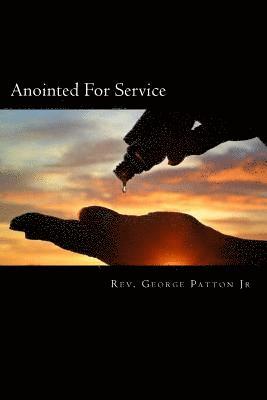 bokomslag Anointed For Service: A Roadmap to God's Greater Anointing