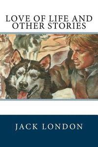 bokomslag Love of Life and Other Stories