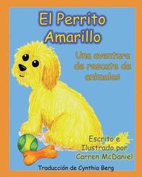 bokomslag El Perrito Amarillo: Una aventura de rescate de animales