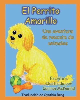 bokomslag El Perrito Amarillo: Una aventura de rescate de animales