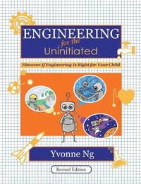 bokomslag Engineering for the Uninitiated: Discover If Engineering Is Right for Your Child