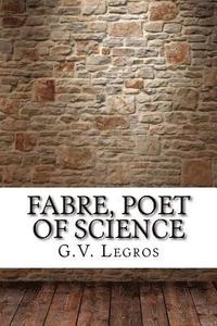 bokomslag Fabre, Poet of Science