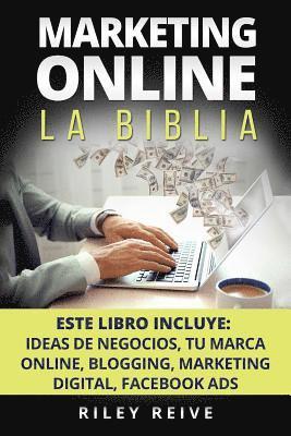 Marketing Online: La Biblia: 5 Libros En 1: El Primer Curso Que Abarca Paso a Paso Todas Las Areas del Marketing Online 1