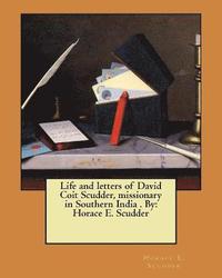 bokomslag Life and letters of David Coit Scudder, missionary in Southern India . By: Horace E. Scudder