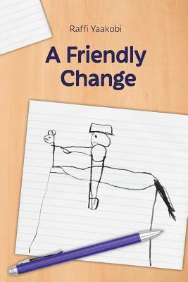 A Friendly Change 1