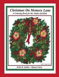 bokomslag Christmas on Memory Lane: A Coloring Book of Christmas Decorations, Memories and Traditions for the Adults and Kids
