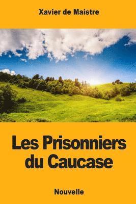 Les Prisonniers du Caucase 1