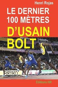 bokomslag Le dernier 100 mètres d'Usain Bolt