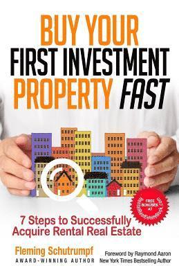 bokomslag Buy Your First Investment Property Fast: 7 Steps to Successfully Acquire Rental Real Estate