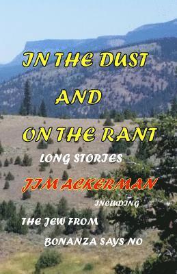 In the Dust and On the Rant: Long Stories 1