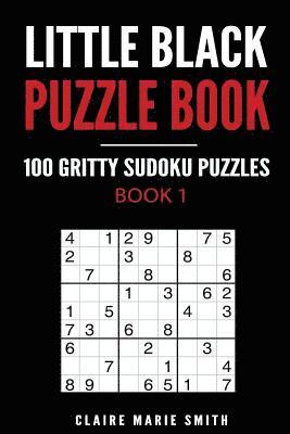 bokomslag Little Black Puzzle Book: 100 Gritty Sudoku Puzzles - Book 1