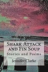 bokomslag Shark Attack and Fin Soup