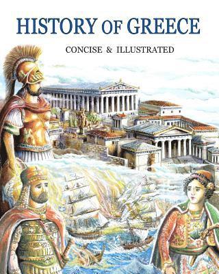 History of Greece concise and illustrated 1