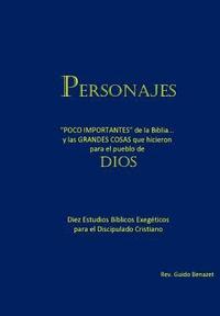 bokomslag Personajes: "POCO IMPORTANTES" de la Biblia... y las GRANDES COSAS que hicieron para el pueblo de Dios. Diez Estudios Bíblicos Exe