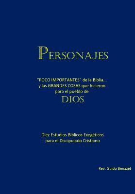 bokomslag Personajes: "POCO IMPORTANTES" de la Biblia... y las GRANDES COSAS que hicieron para el pueblo de Dios. Diez Estudios Bíblicos Exe