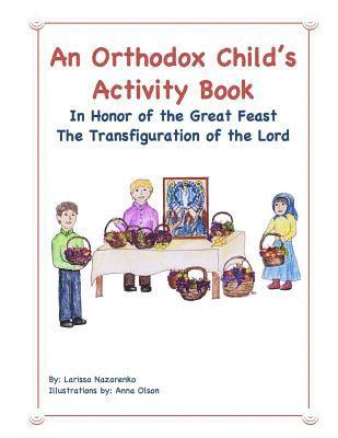 Larissa Nazarenko - An Orthodox Child's Activity Book: In Honor of the Great Feast Transfiguration of the Lord, Häftad