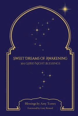 Sweet Dreams of Awakening: 365 Good Night Blessings 1