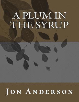 A Plum in the Syrup 1
