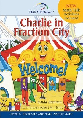 Charlie in Fraction City: Children's Instructional Story: A Math-Infused Story about understanding fractions as part of a whole. Child-friendly 1