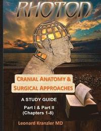 bokomslag Cranial Anatomy & Surgical Approaches: A Study Guide - Parts I & II