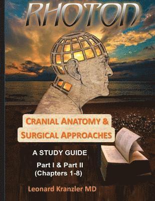 Patrick Gabikian, David Rosen - Cranial Anatomy & Surgical Approaches: A Study Guide - Parts I & II, Häftad