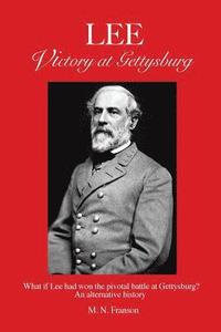 bokomslag LEE - Victory at Gettysburg
