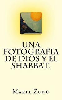 bokomslag Una Fotografia de DIOS Y EL SHABBAT.: None