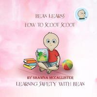bokomslag Bean Learns How to Scoot Scoot: Learning Safety with Bean