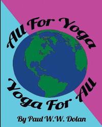 bokomslag All For Yoga, Yoga For All