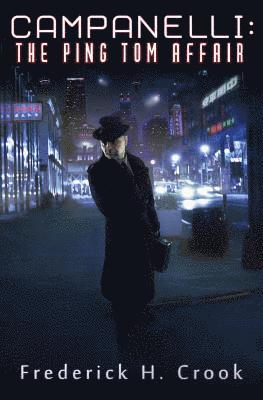 Frederick H. Crook - Campanelli: The Ping Tom Affair, Häftad
