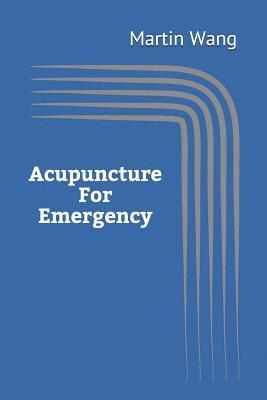 bokomslag Acupuncture for Emergency