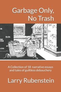 bokomslag Garbage Only, No Trash