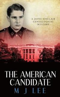 bokomslag The American Candidate: A Jayne Sinclair Genealogical Mystery