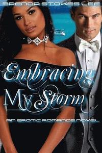 bokomslag Embracing My Storm: An Erotic Suspense Novel