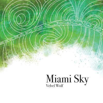 Miami Sky: A Picture Book Poem 1