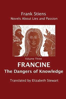 Frank Stiens - Francine: The Dangers of Knowledge, Häftad