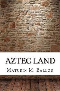 bokomslag Aztec Land