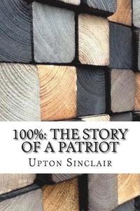 bokomslag 100%: The Story of a Patriot
