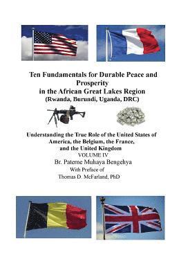 bokomslag Ten Fundamentals for Durable Peace and Prosperity in the African Great Lakes Region (Rwanda, Burundi, Uganda, DRC): Understanding the True Role of the