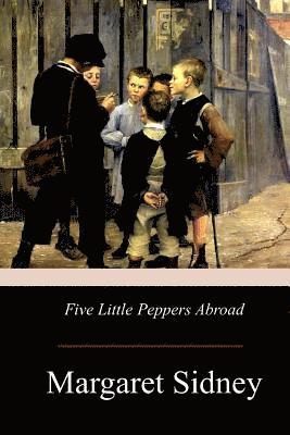 Five Little Peppers Abroad