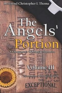 bokomslag The Angels' Portion, Volume 3: A Clergyman's Whisk(e)y Narrative