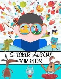 bokomslag Sticker Album For Kids: 100 Plus Pages For PERMANENT Sticker Collection, Activity Book For Boys and Girls - 8.5 by 11