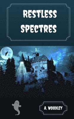 Restless Spectres 1