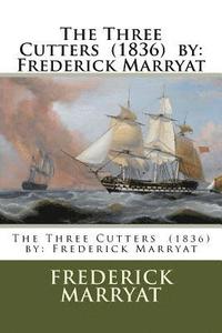 bokomslag The Three Cutters (1836) by: Frederick Marryat